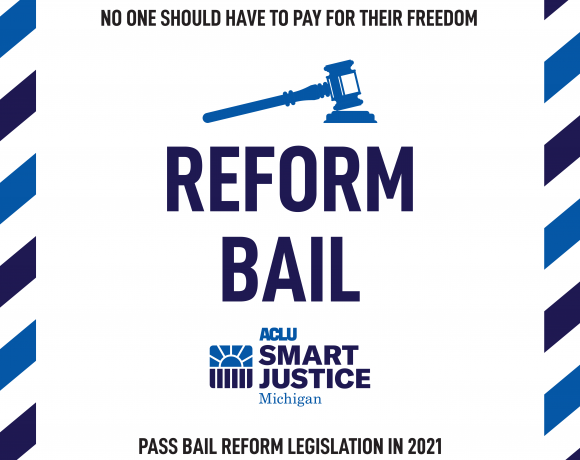 ACLU of Michigan Launches 2021 Smart Justice Bail Reform Campaign